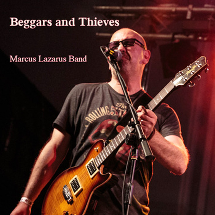 'Beggars and Thieves' by Marcus Lazarus Band